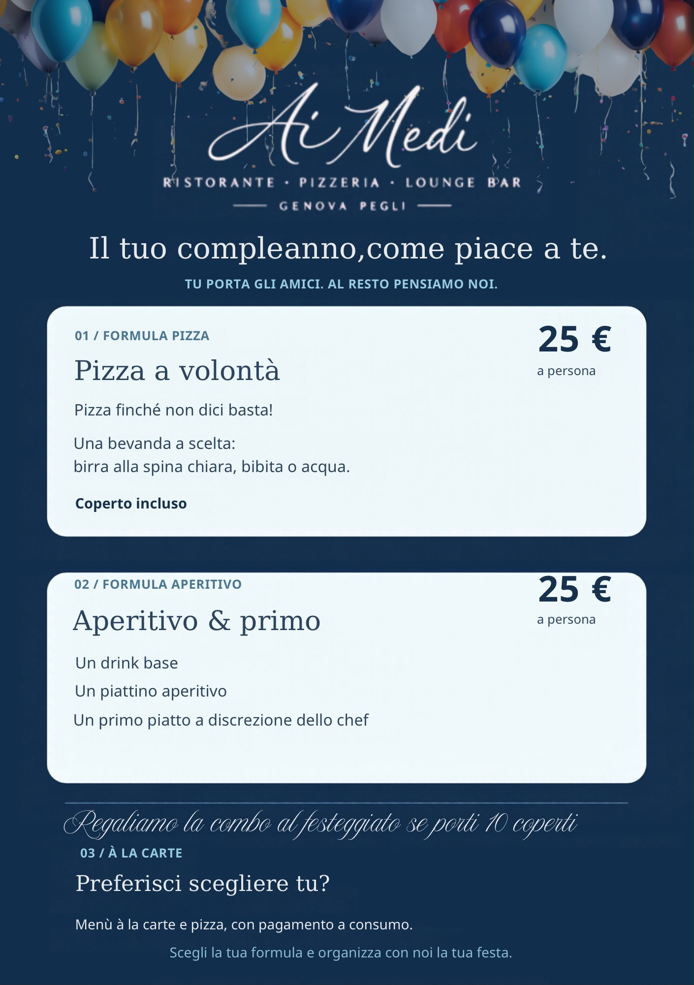 Locandina Ai Medi per feste e compleanni: formula pizza e formula aperitivo e primo a 25 euro a persona, oppure à la carte